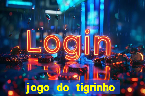 jogo do tigrinho paga de verdade